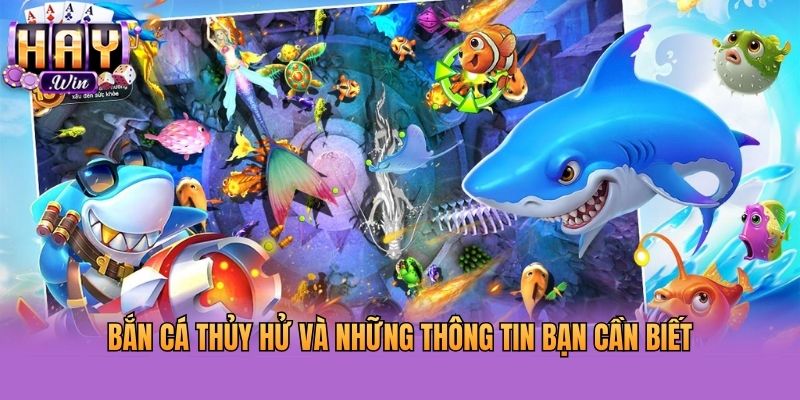 Bắn cá Thủy Hử và những thông tin bạn cần biết