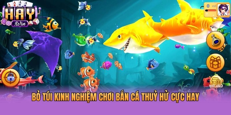 Bỏ túi kinh nghiệm chơi bắn cá Thuỷ Hử cực hay