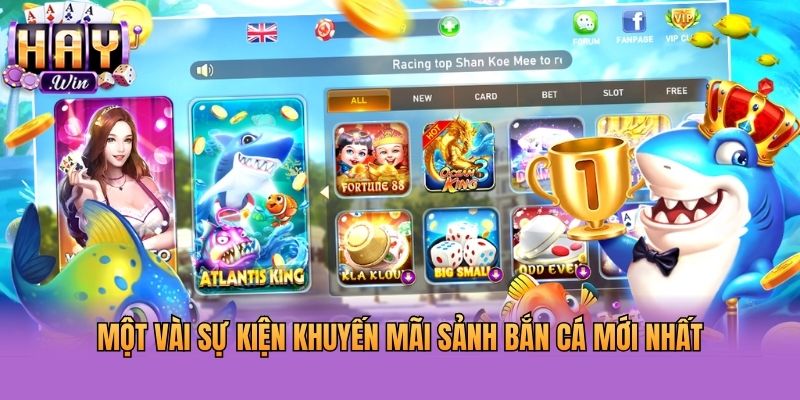 Một vài sự kiện khuyến mãi sảnh bắn cá mới nhất