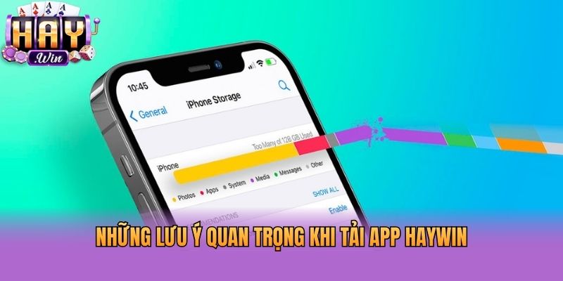 Những lưu ý quan trọng khi tải app Haywin