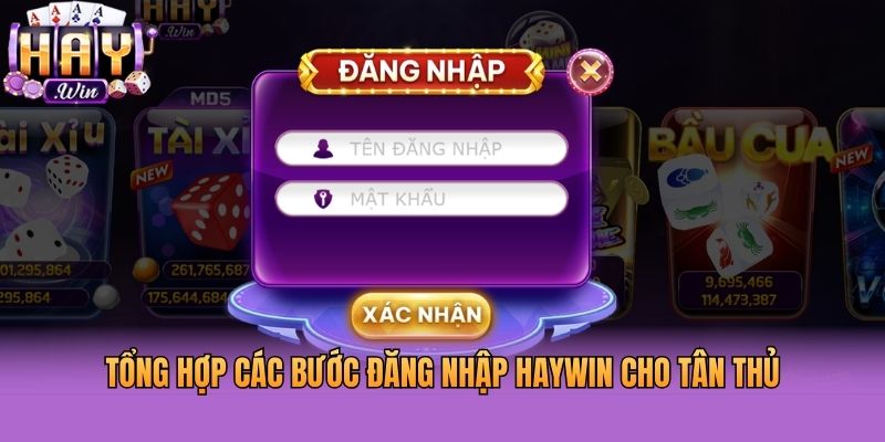 Tổng hợp các bước đăng nhập Haywin cho tân thủ